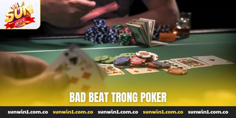 Bad beat trong poker