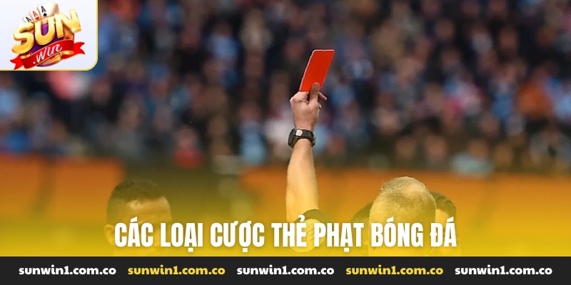Các loại cược thẻ phạt bóng đá