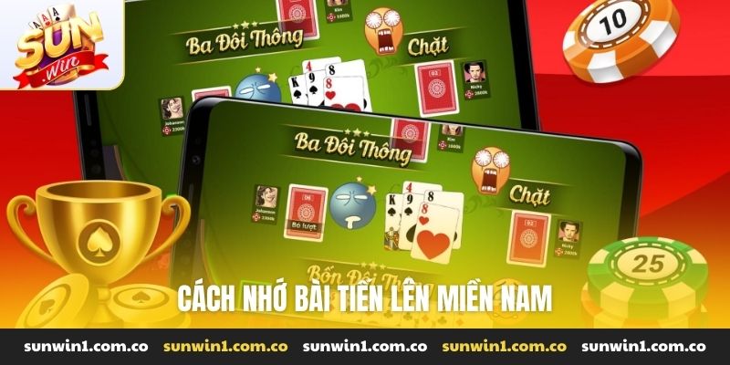 cách nhớ bài tiến lên miền Nam