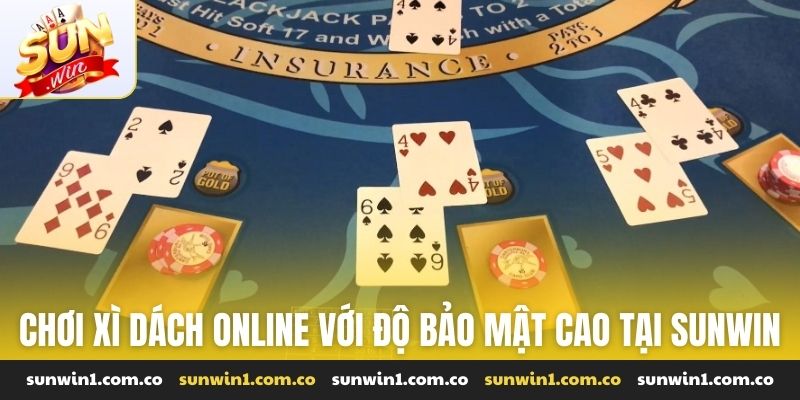 Chơi xì dách online với độ bảo mật cao tại Sunwin